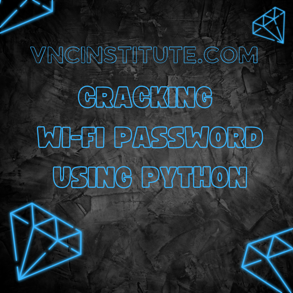Cracking Password of Wi-fi using Python.